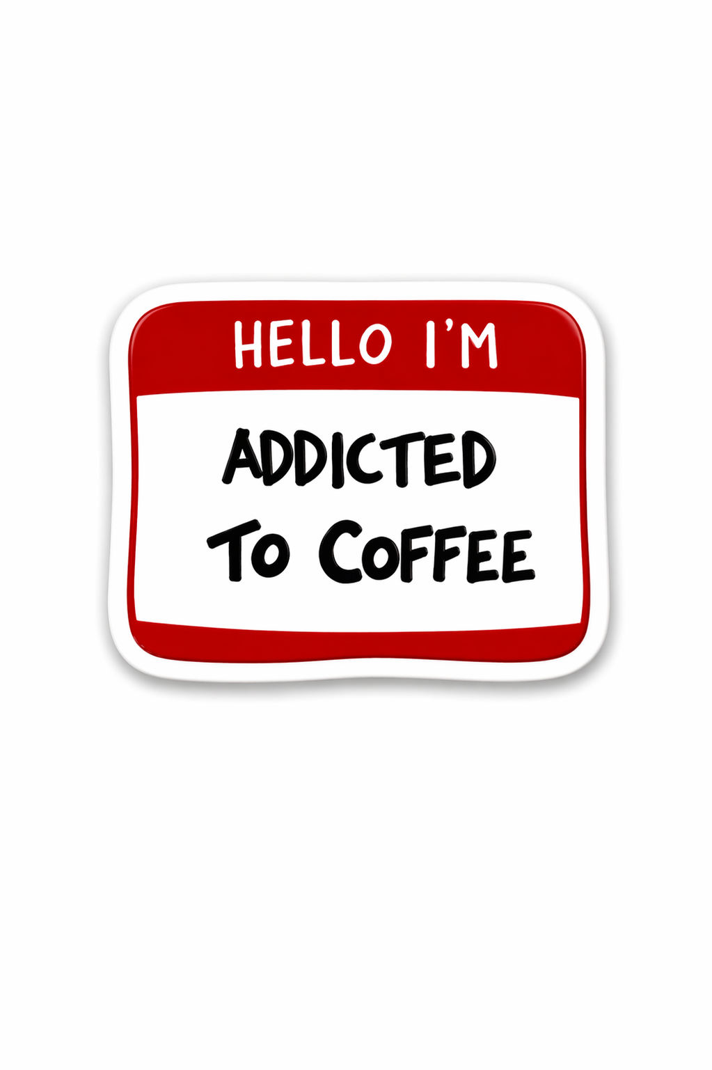 Addicted to Coffee